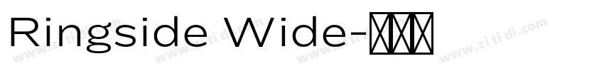 Ringside Wide字体转换 Ringside Wide字体转换